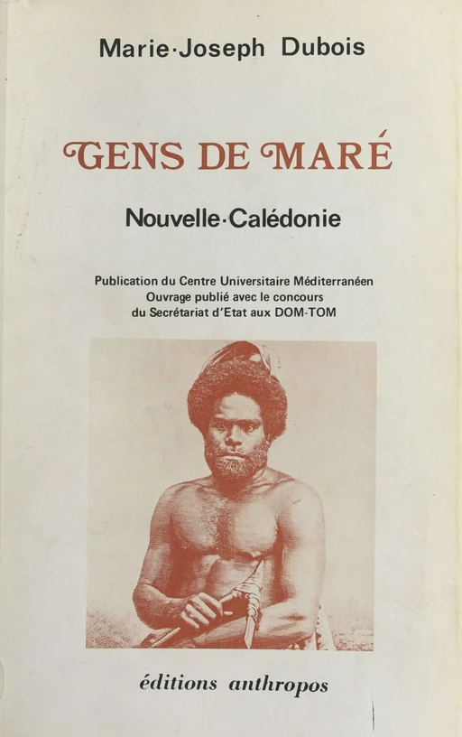 Gens de Maré : Nouvelle-Calédonie - Marie-Joseph Dubois - FeniXX réédition numérique