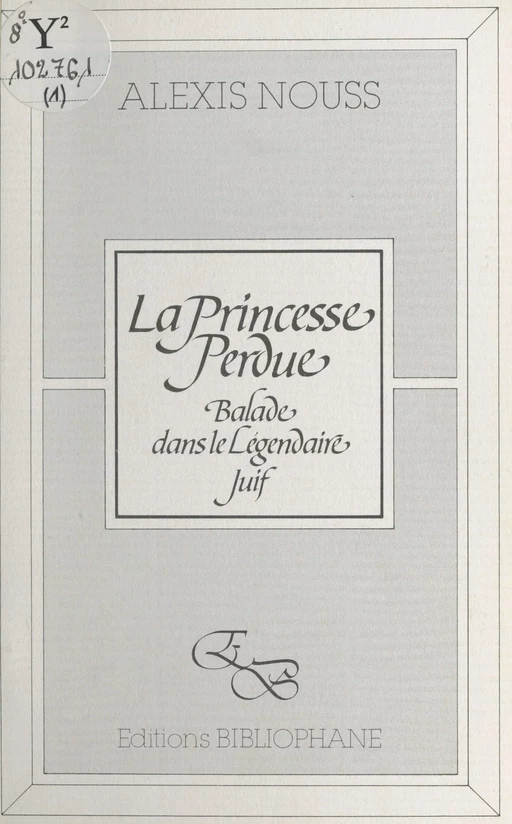 La Princesse perdue : balade dans le légendaire juif - Alexis Nouss - FeniXX réédition numérique