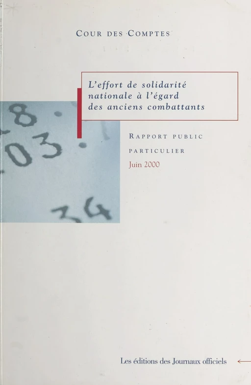 L'Effort de solidarité nationale à l'égard des anciens combattants -  Cour des comptes - FeniXX réédition numérique