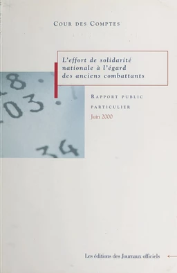 L'Effort de solidarité nationale à l'égard des anciens combattants