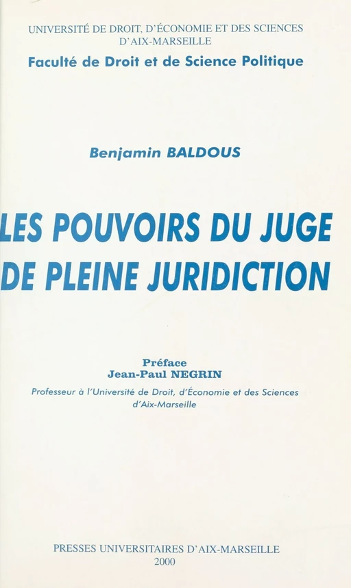 Les Pouvoirs du juge de pleine juridiction - Benjamin Baldous - FeniXX réédition numérique