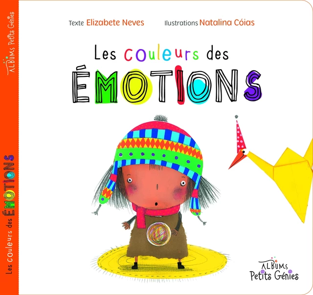 Les couleurs des émotions - Elizabete Neves - Petits Génies