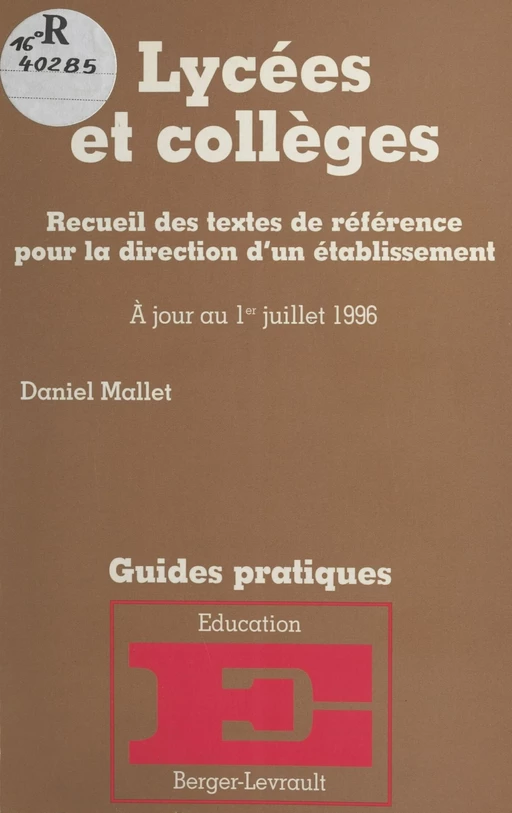 Lycées et collèges : recueil des textes de référence pour la direction d'un établissement -  - FeniXX réédition numérique