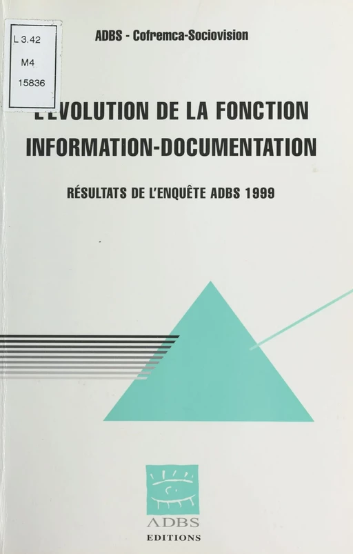 L'Évolution de la fonction information-documentation -  Association des professionnels de l'information et de la documentation - FeniXX réédition numérique