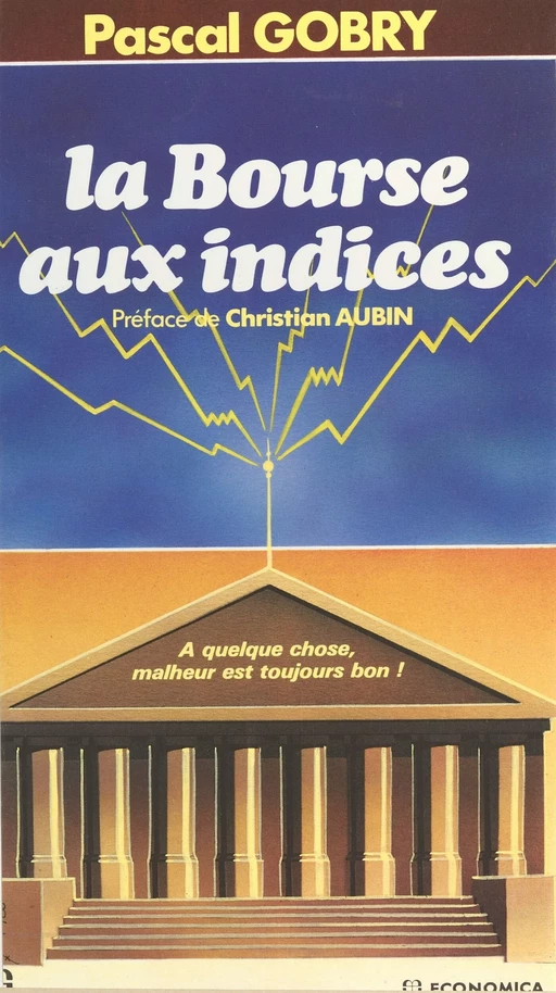 La Bourse aux indices - Pascal Gobry - FeniXX réédition numérique