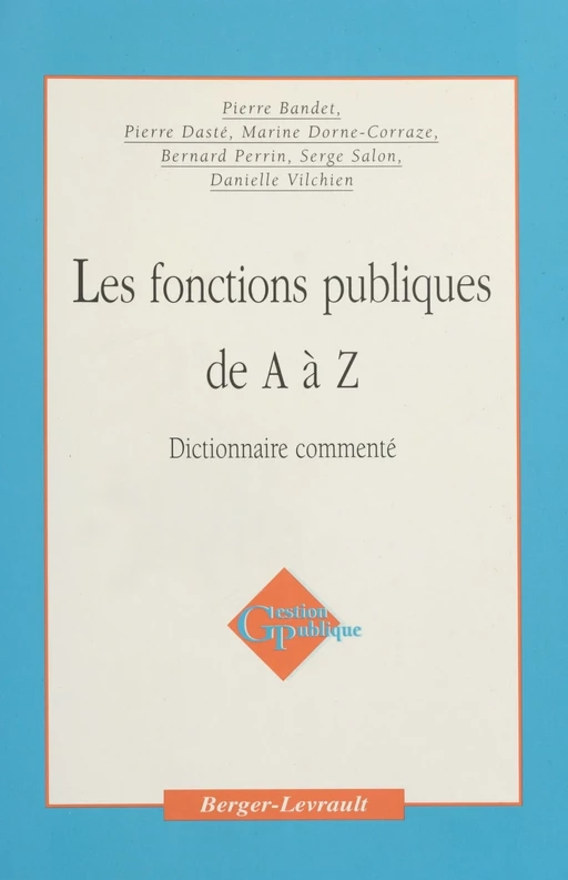 Les Fonctions publiques de A à Z : dictionnaire commenté - Pierre Dasté, Marine Dorne-Corraze - FeniXX réédition numérique