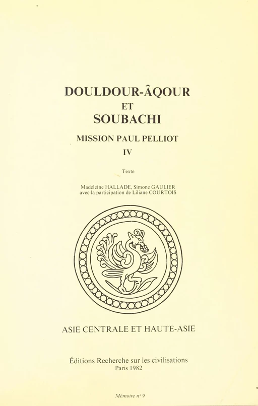 Mission Paul Pelliot (4.2) : Douldour-Âqour et Soubachi - Madeleine Hallade, Simone Gaulier - FeniXX réédition numérique