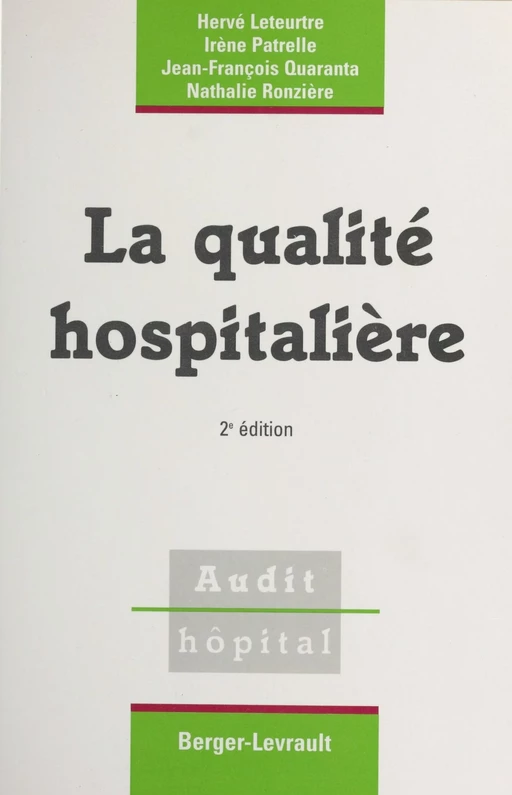 La Qualité hospitalière - Hervé Leteurtre, Irène Patrelle, Jean-François Quaranta - FeniXX réédition numérique