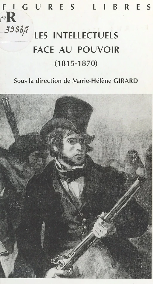 Les Intellectuels face au pouvoir - Marie-Hélène Girard - FeniXX réédition numérique