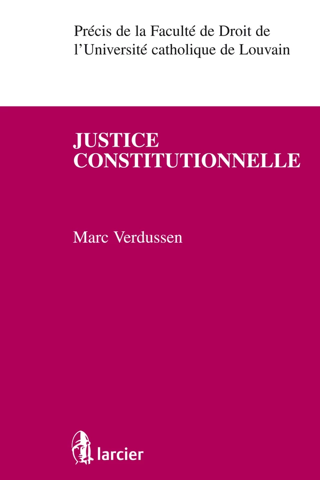 Justice constitutionnelle - Marc Verdussen - Éditions Larcier