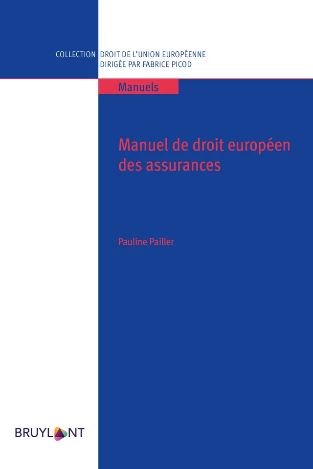 Manuel de droit européen des assurances - Pauline Pailler - Bruylant