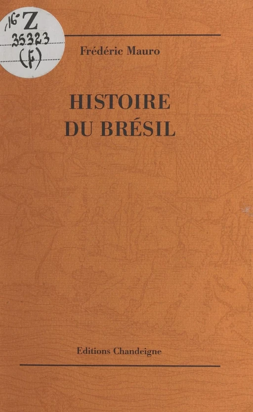 Histoire du Brésil - Frédéric Mauro - FeniXX réédition numérique