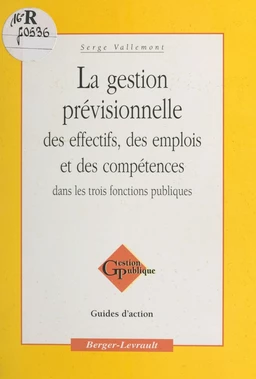 La Gestion prévisionnelle des effectifs, des emplois et des compétences dans les trois fonctions publiques