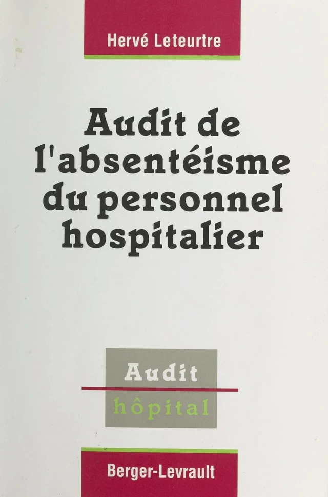 Audit de l'absentéisme du personnel hospitalier - Hervé Leteurtre - FeniXX réédition numérique