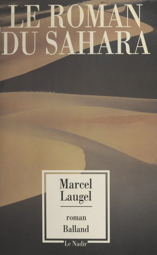 Le Roman du Sahara - Marcel Laugel - FeniXX réédition numérique