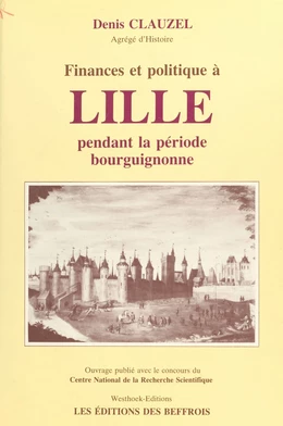 Finances et politique à Lille pendant la période bourguignonne