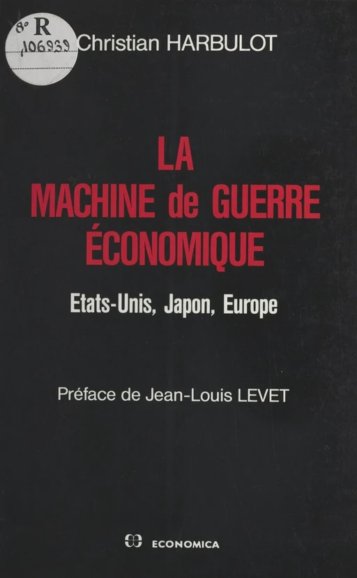 La Machine de guerre économique : États-Unis, Japon, Europe - Christian Harbulot - FeniXX réédition numérique