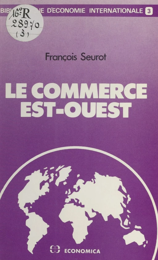 Le Commerce Est-Ouest - François Seurot - FeniXX réédition numérique