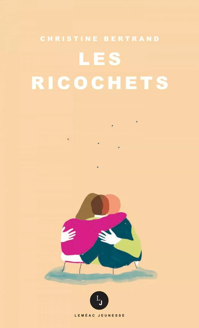 Les ricochets - Christine Bertrand - Leméac Éditeur