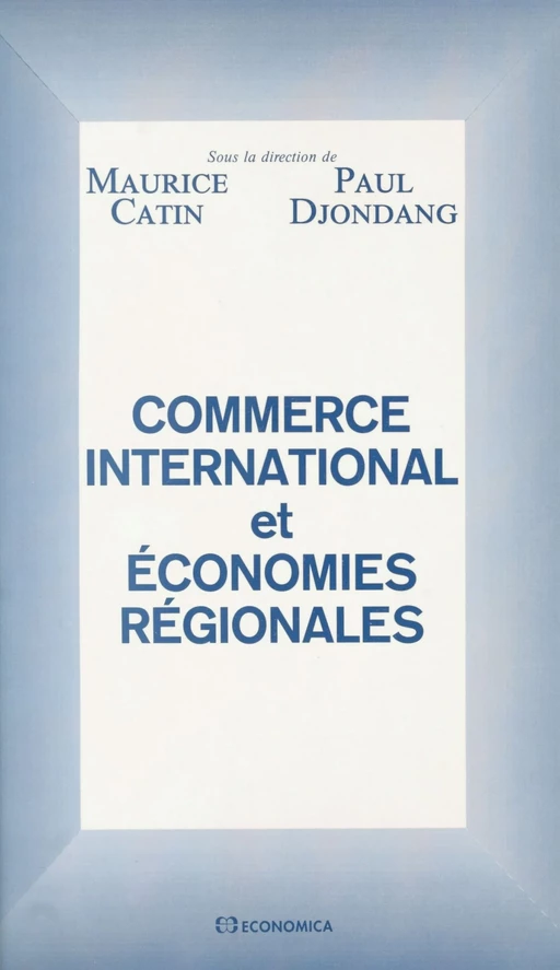 Commerce international et économies régionales - Maurice Catin - FeniXX réédition numérique