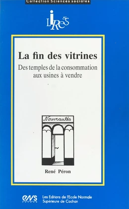 La Fin des vitrines : des temples de la consommation aux usines à vendre