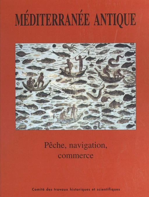 Méditerranée antique : pêche, navigation, commerce -  Congrès national des sociétés historiques et scientifiques - FeniXX réédition numérique