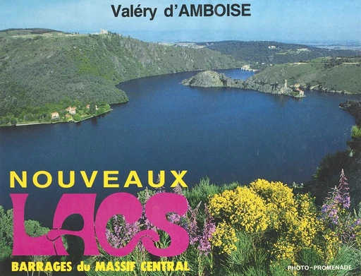 Nouveaux lacs : Barrages du Massif central - Valéry d' Amboise - FeniXX réédition numérique