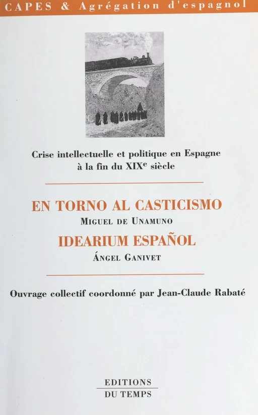 Crise intellectuelle et politique en Espagne à la fin du XIXe siècle - Jean-Claude Rabaté - FeniXX réédition numérique