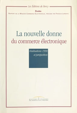 La nouvelle donne du commerce électronique : réalisations 1998 et perspectives