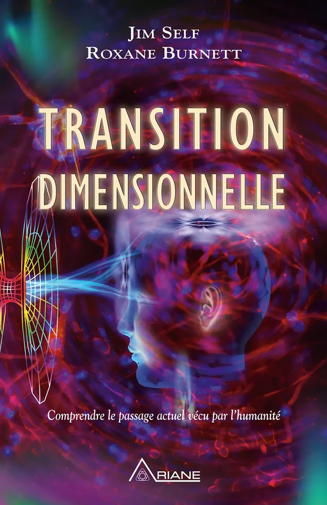 Transition dimensionnelle - Jim Self, Roxane Burnett - Éditions Ariane