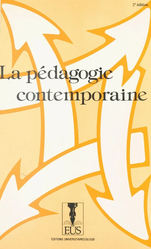 La Pédagogie contemporaine - Jean-Marc Gabaude - FeniXX réédition numérique