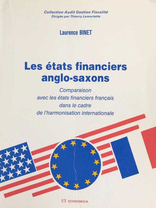 Les États financiers anglo-saxons : comparaison avec les états financiers français dans le cadre de l'harmonisation internationale - Laurence Binet - FeniXX réédition numérique