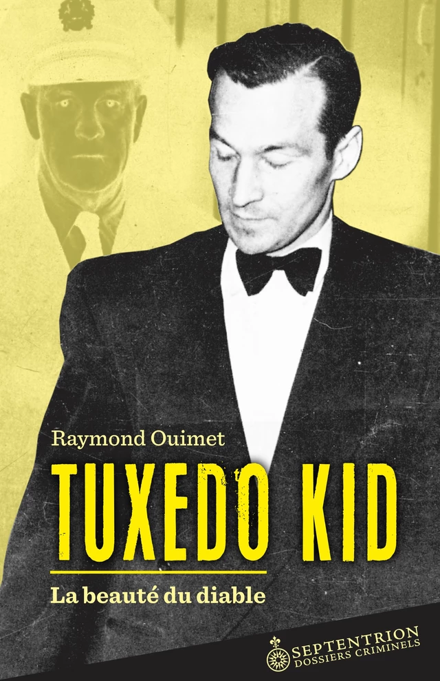 Tuxedo Kid - Raymond Ouimet - Éditions du Septentrion