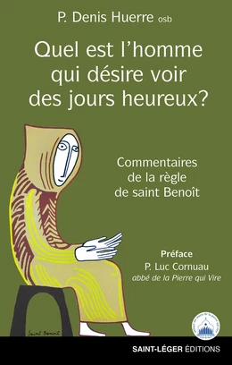 Quel est l'homme qui désire voir des jours heureux ?