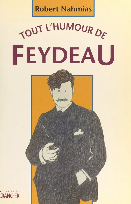 Tout l'humour de Feydeau - Robert Nahmias - FeniXX réédition numérique