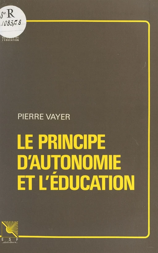 Le Principe d'autonomie et l'éducation - Pierre Vayer - FeniXX réédition numérique