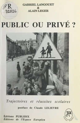 Public ou privé ? Trajectoires et réussites scolaires