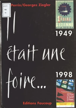 Il était une Foire... (1949-1998) : 50 Foires à Saint-Étienne