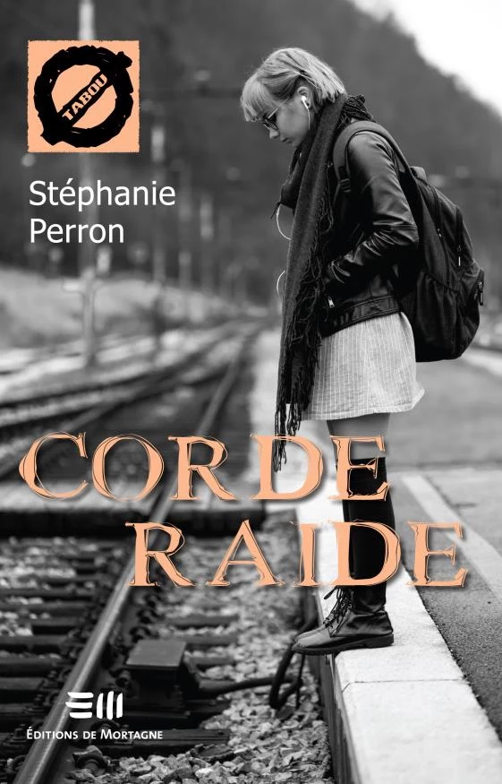 Corde Raide (46) - Stéphanie Perron - Éditions de Mortagne