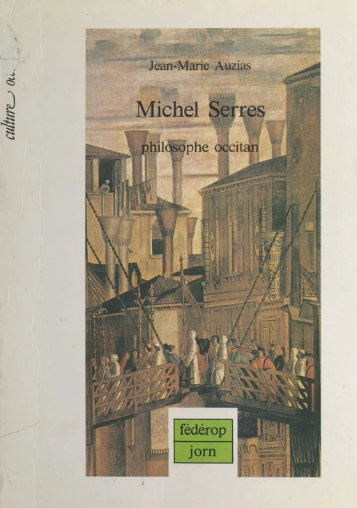 Michel Serres, philosophe occitan - Jean-Marie Auzias - FeniXX réédition numérique