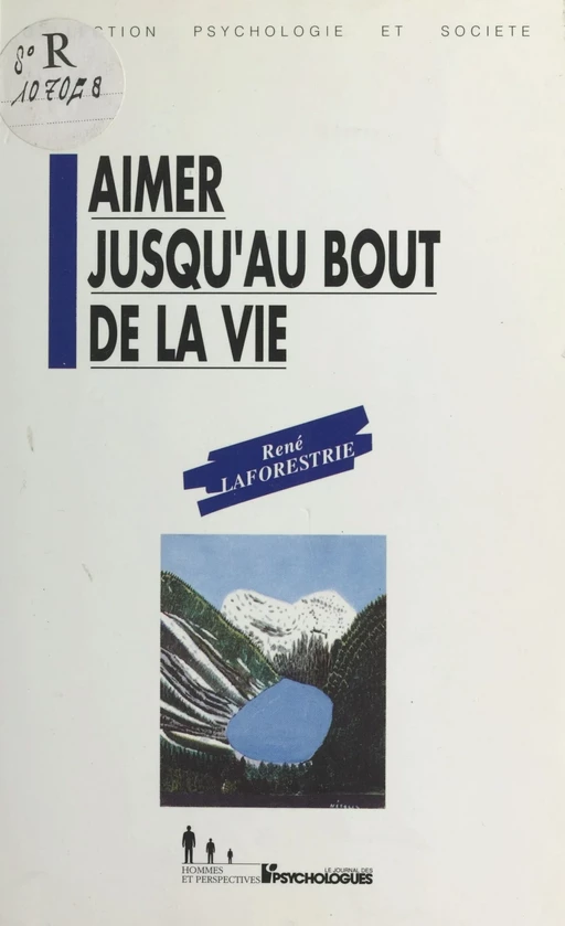 Aimer jusqu'au bout de la vie - René Laforestrie - FeniXX réédition numérique