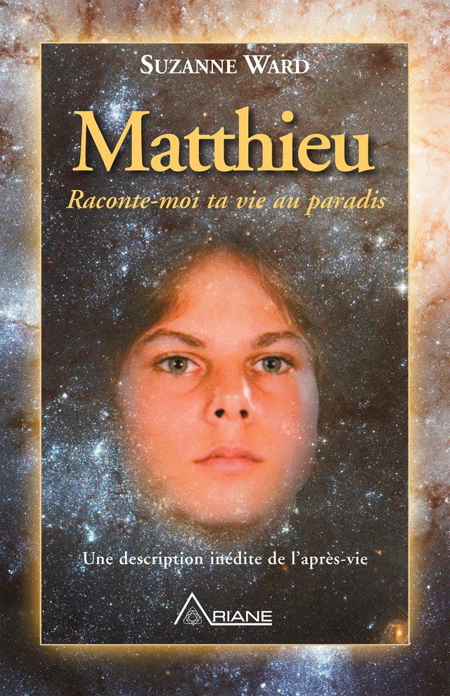 Matthieu, raconte-moi ta vie au paradis - Suzanne Ward - Éditions Ariane