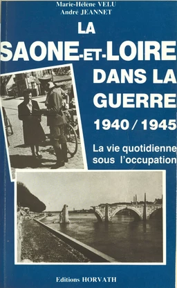 La Saône-et-Loire dans la guerre (1940-1945)