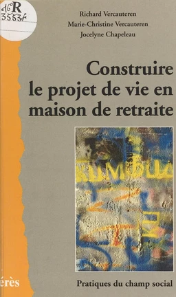 Construire le projet de vie en maison de retraite