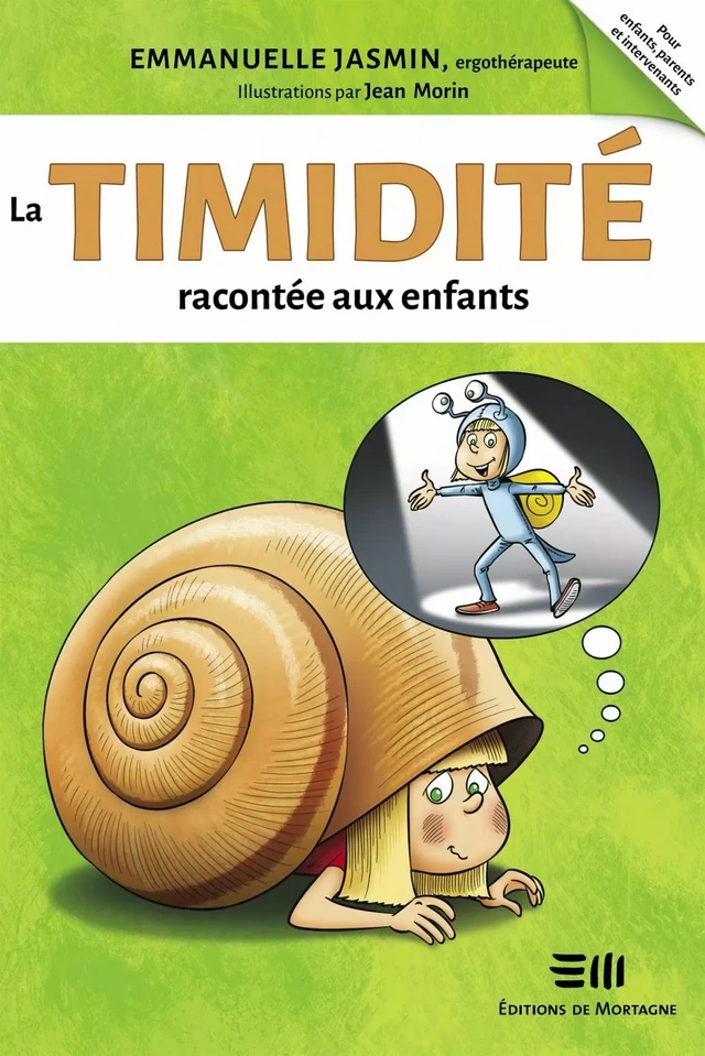 La timidité racontée aux enfants - Emmanuelle Jasmin, Jean Morin - Éditions de Mortagne