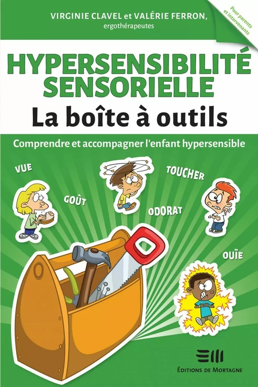 Hypersensibilité sensorielle - La boîte à outils - Virginie Clavel, Valérie Ferron - Éditions de Mortagne