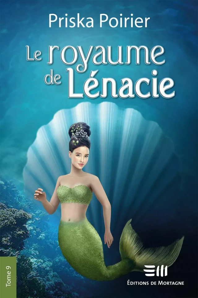 Le royaume de Lénacie - Tome 9 - Priska Poirier - Éditions de Mortagne