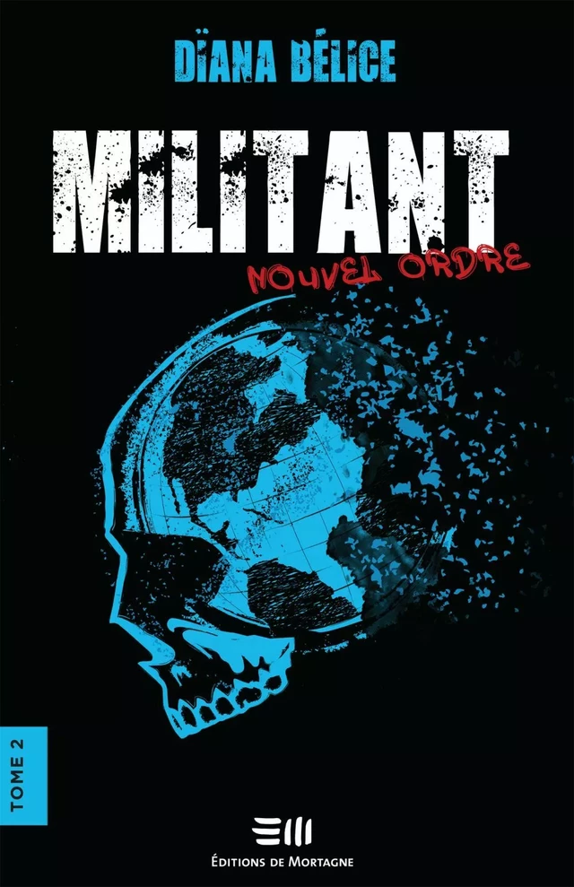 Militant Tome 2 - Dïana Bélice - Éditions de Mortagne