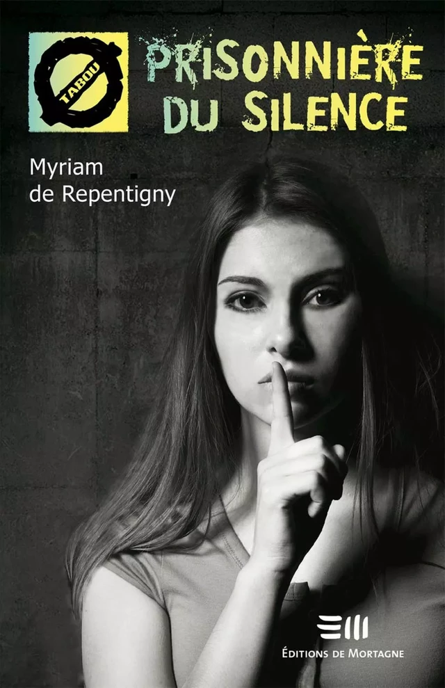 Prisonnière du silence (32) - Myriam de Repentigny - Éditions de Mortagne