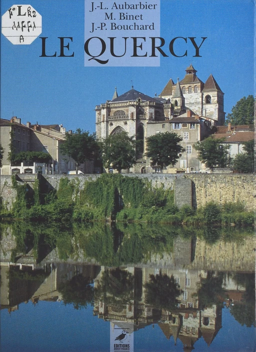 Le Quercy - Jean-Luc Aubarbier, Michel Binet, Jean-Pierre Bouchard - FeniXX réédition numérique